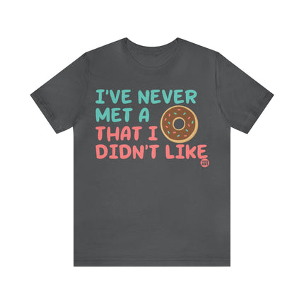 Never Met a Donut I Didn't Like Unisex Short Sleeve Tee