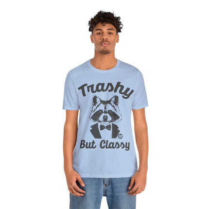 Trashy But Classy Unisex Short Sleeve Tee