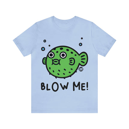 Blow Me Blowfish Unisex Tee