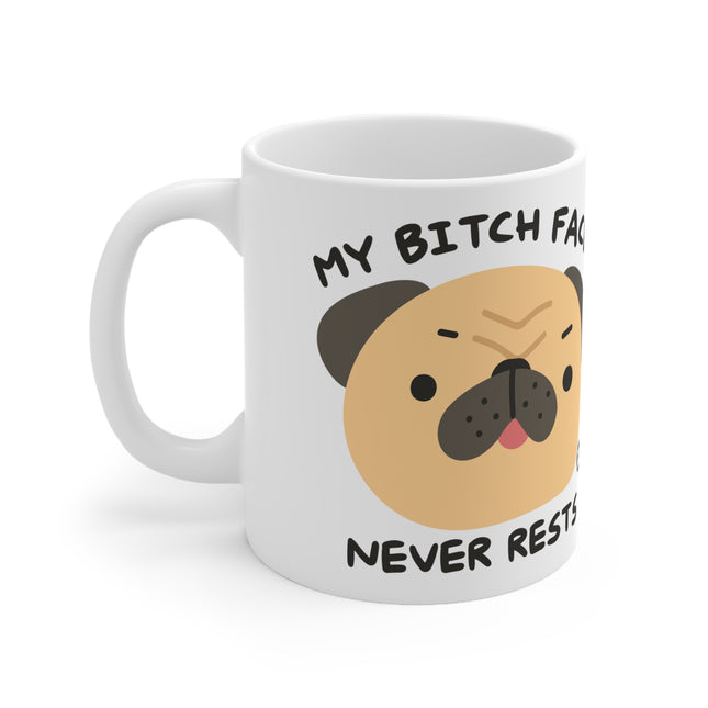 Bitch face Ceramic Mug