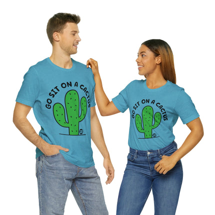 Go Sit On A Cactus Unisex Short Sleeve Tee