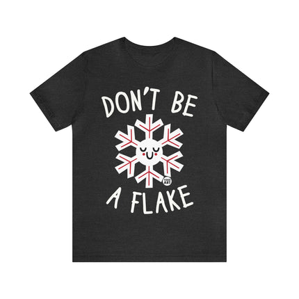 Don't Be A Flake Christmas Unisex Tee