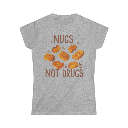 Nugs Not Drugs Chicken Nugget Women's Softstyle Tee