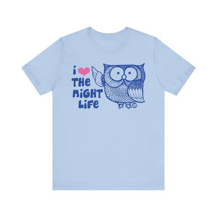 I Love The Night Life Owl Tee, Cute Owl Night Life Tshirt