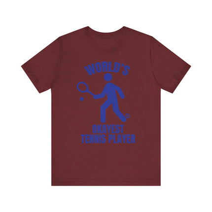 Funny "World's Okayest Tennis Player" Tee Shirt