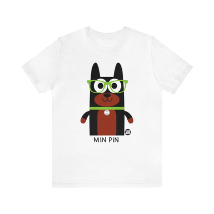 Bow Wow Meow Min Pin Unisex Tee