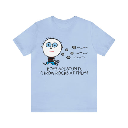 Boys Are Stupid Throw Rocks At Them Unisex Short Sleeve Tee