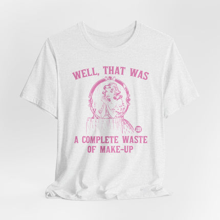 Complete Waste of Make Up Retro Tee, Funny Retro Waste of Make-Up Tshirt for Her