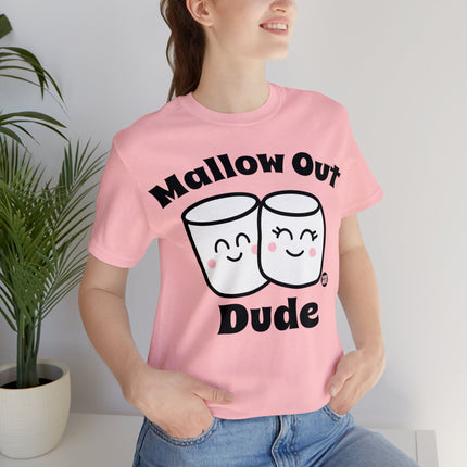 Mallow Out Dude Unisex Short Sleeve Tee