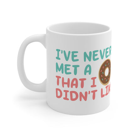 Never Met A Donut Ceramic Mug