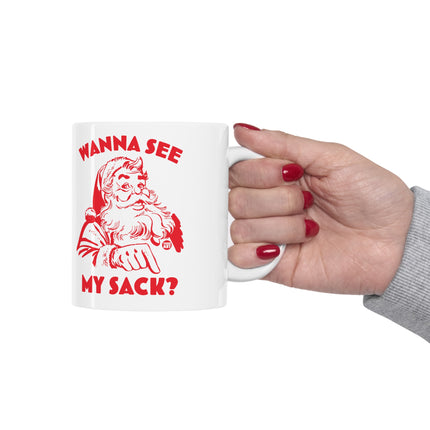 Wanna See My Sack Santa Ceramic Mug