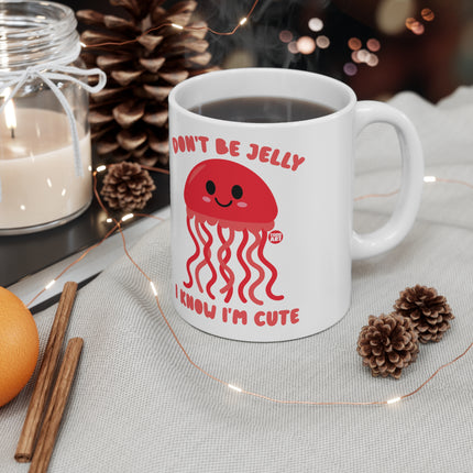 Dont be Jelly Ceramic Mug