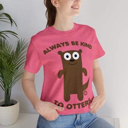 Always Be Kind to Otters Unisex Short Sleeve Tee