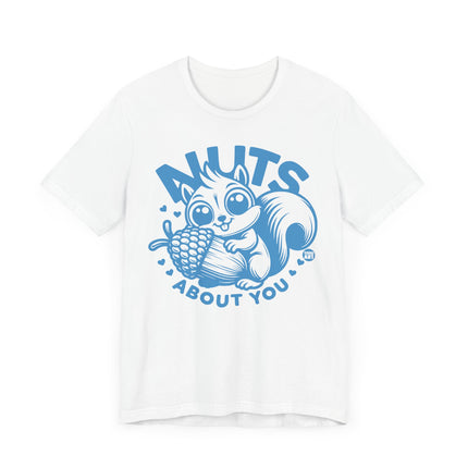 Cute "NUTS ABOUT YOU" SQUIRREL Tee Shirt