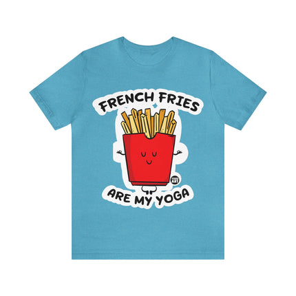 French Fries Are My Yoga Unisex Short Sleeve Tee