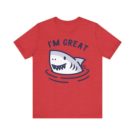 I'm Great Shark Tshirt