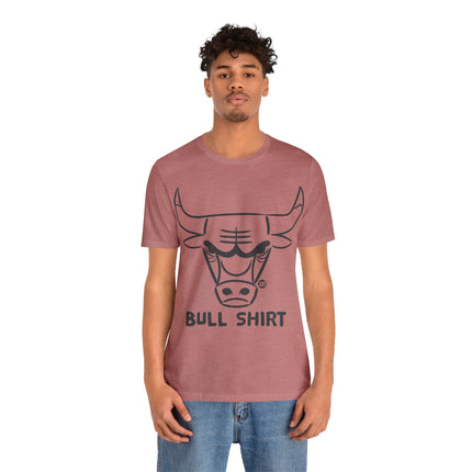 Bull Shirt Unisex Short Sleeve Tee