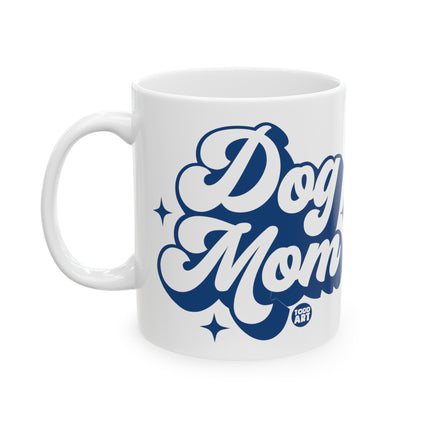 Dog Mom Coffee Mug, Cute Dog Mom Mug, Mother's Day Mug Gift