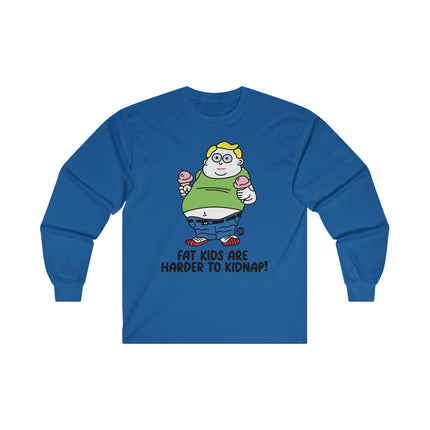 Fat Kids Are Harder to Kidnap Ultra Cotton Long Sleeve Tee