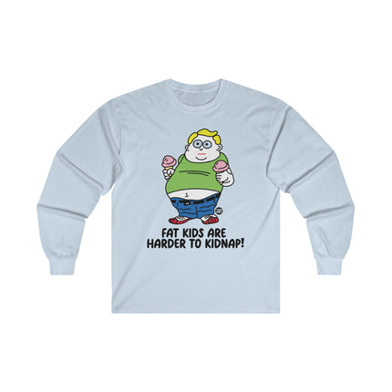 Fat Kids Are Harder to Kidnap Ultra Cotton Long Sleeve Tee