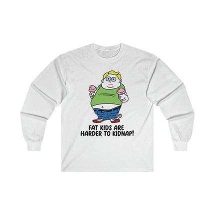 Fat Kids Are Harder to Kidnap Ultra Cotton Long Sleeve Tee