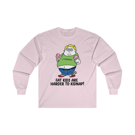 Fat Kids Are Harder to Kidnap Ultra Cotton Long Sleeve Tee