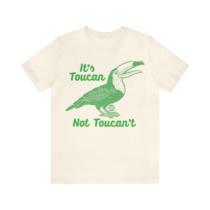 Toucan Not can't Unisex Short Sleeve Tee