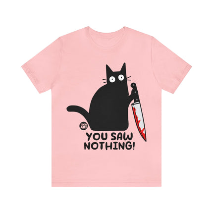 You Saw Nothing Cat Unisex Short Sleeve Tee