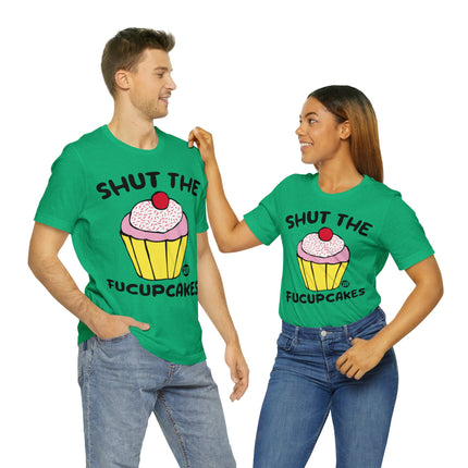 Shut The Fucupcakes Unisex Short Sleeve Tee