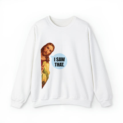 I Saw That Jesus Crewneck Sweatshirt