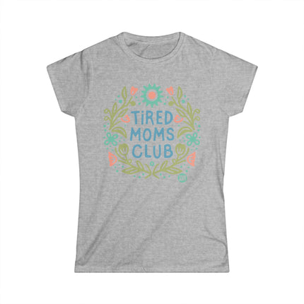 Tired Moms Club Women's Softstyle Tee