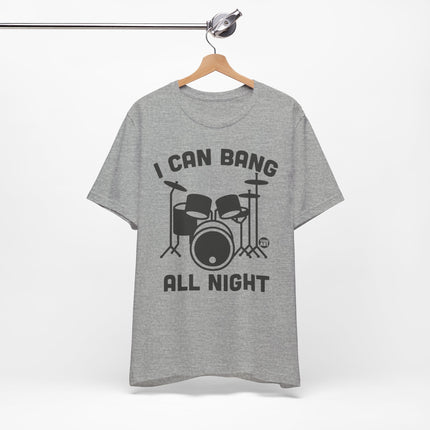 I Can Bang All Night Drums Tshirt