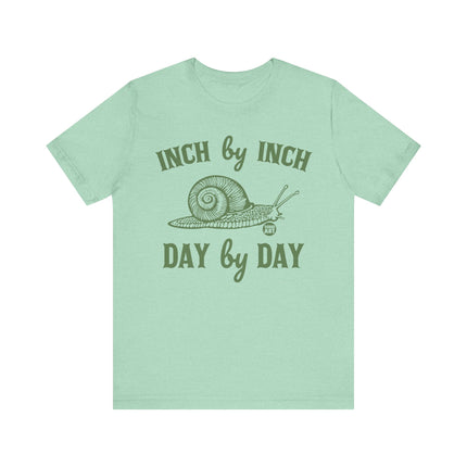 Inch By Inch Day By Day Snail Tee, Cute Inch By Inch Tshirt