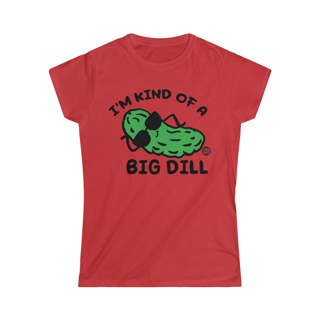 Kinda Big Dill Women's Softstyle Tee