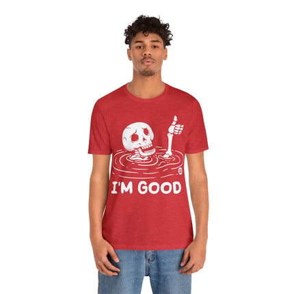 I'm Good Unisex Tee
