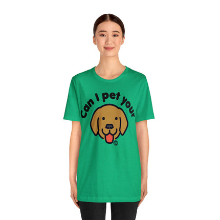 Can I Pet Your Dog Unisex Tee