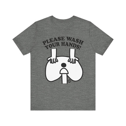 Funny "PLEASE WASH YOUR HANDS" Tee Shirt