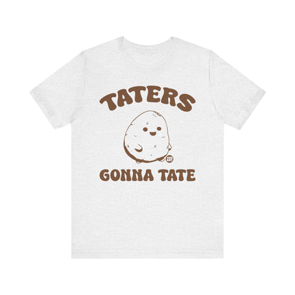 Taters Gonna Tate Tee