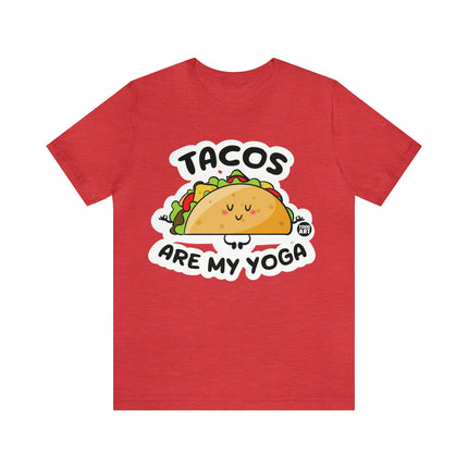 Tacos Are My Yoga Unisex Short Sleeve Tee