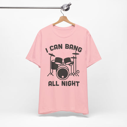 I Can Bang All Night Drums Tshirt