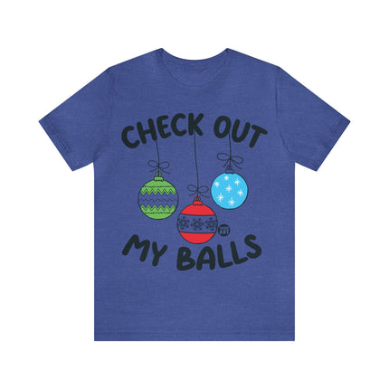 Check Out My Balls Christmas Unisex Tee