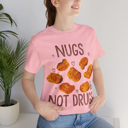 Nugs Not Drugs Chicken Nugget Unisex Short Sleeve Tee