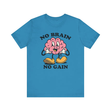 No Brain No Gain Tee, Funny Brain Tshirt