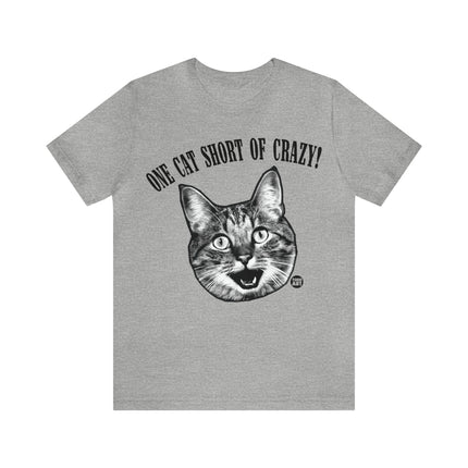 One Cat Short of Crazy Unisex Short Sleeve Tee