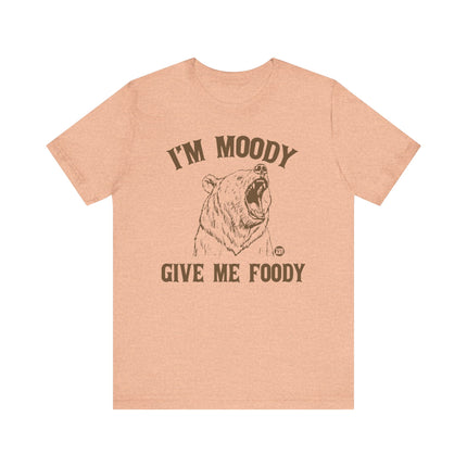 Moody Give Me Foody Bear Tee, Funny Moody Bear Tshirt