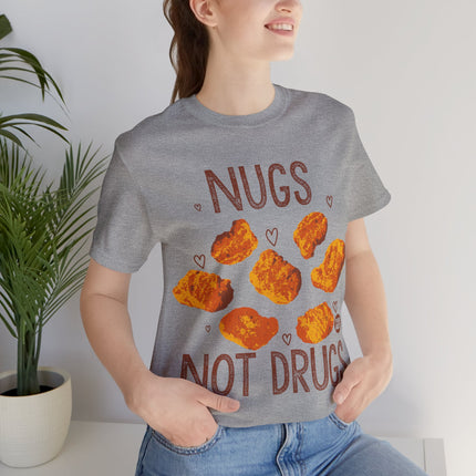 Nugs Not Drugs Chicken Nugget Unisex Short Sleeve Tee