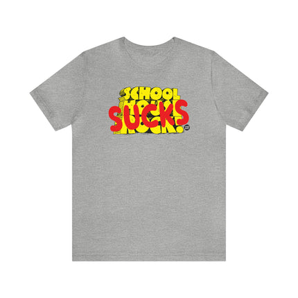 School Sucks Unisex Tee