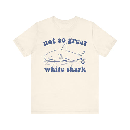 Not So Great White Shark Tee, Funny Shark Pun Tshirt