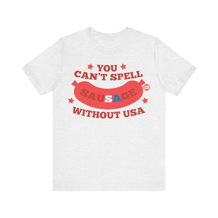 Can't Spell Sausage Without USA Tee