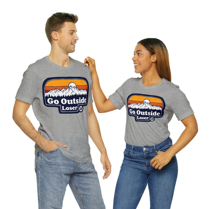 Go Outside Loser Unisex Short Sleeve Tee